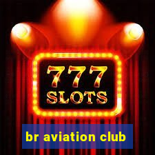br aviation club